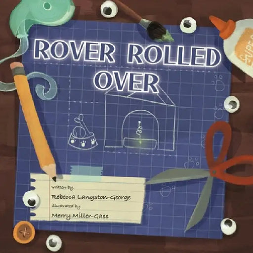 Rover Rolled Over by Rebecca Langston-George, Merry Miller-Gass