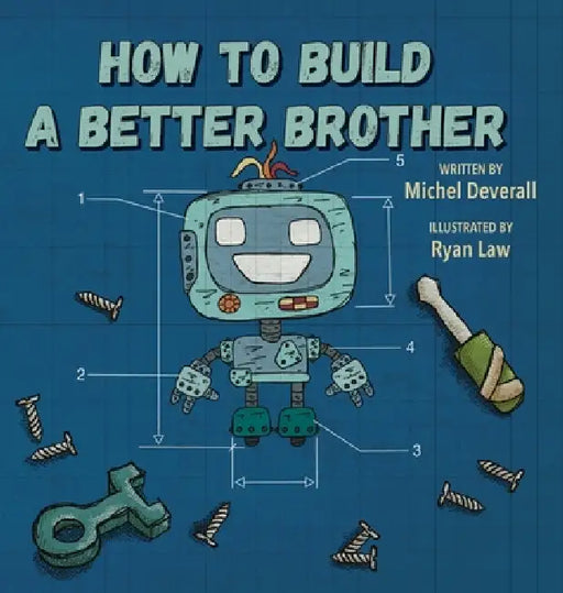 How To Build a Better Brother by Michel Deverall, Ryan Law