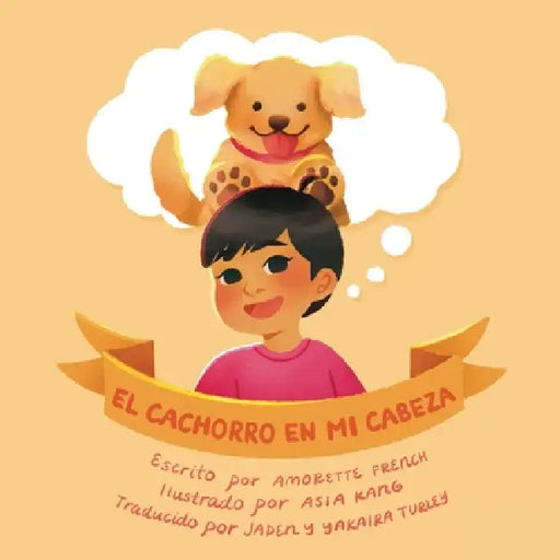 El Cachorro en mi Cabeza by Amorette French, Asia Kang, Jaden Turley