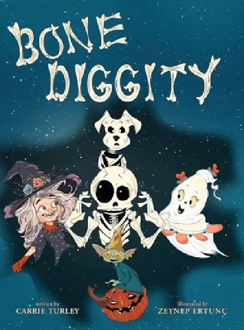 Bone Diggity by Carrie Turley, Zeynep Ertunc