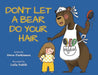 Don't Let a Bear Do You Hair by Drew Parkinson, Leila Nabih