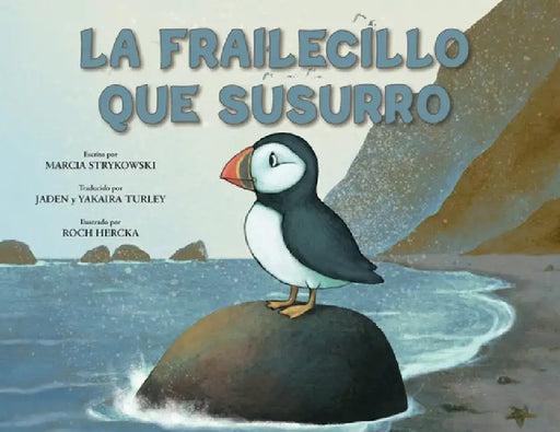 La Frailecillo que Susurró by Marcia Strykowski, Roch Hercka
