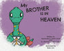 My Brother is in Heaven by Shawna L. Della Cerra, Alexander R. Della Cerra, Ryan Law
