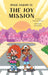 Pixie and Pete - The Joy Mission: The Joy Mission by Ashley D. Johnson, Luiz Horácio