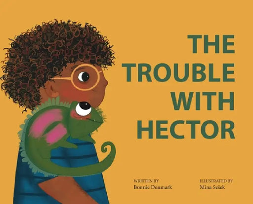 The Trouble With Hector by Bonnie Denmark, Mina Sesek
