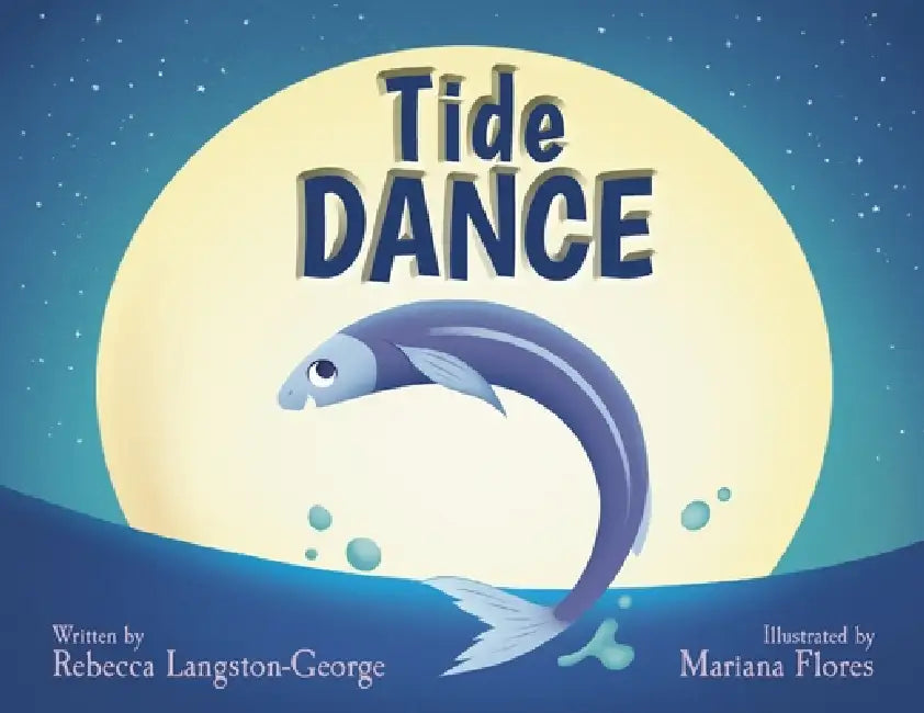 Tide Dance by Rebecca Langston-George, Mariana Flores