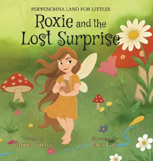 Roxie and the Lost Surprise by Carrie Turley, Lara Law