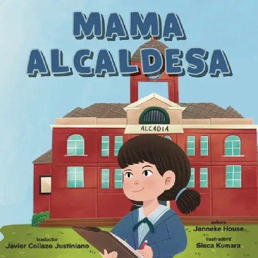 Mamá Alcadesa by Janneke House, Sisca Kumara