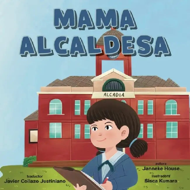 Mamá Alcadesa by Janneke House, Sisca Kumara