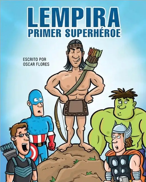 Lempira primer superhéroe by Óscar Flores López