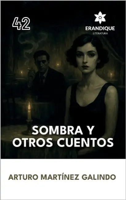 Sombra y otros cuentos by Martínez Galindo, Arturo