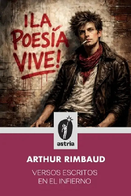 Versos escritos en el infierno by Arthur Rimbaud