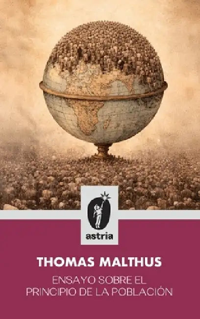 Ensayo sobre el principio de población by Thomas Malthus