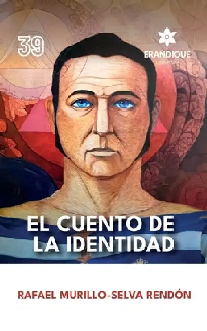 El cuento de la identidad by Rafael Murillo-Selva Rendón
