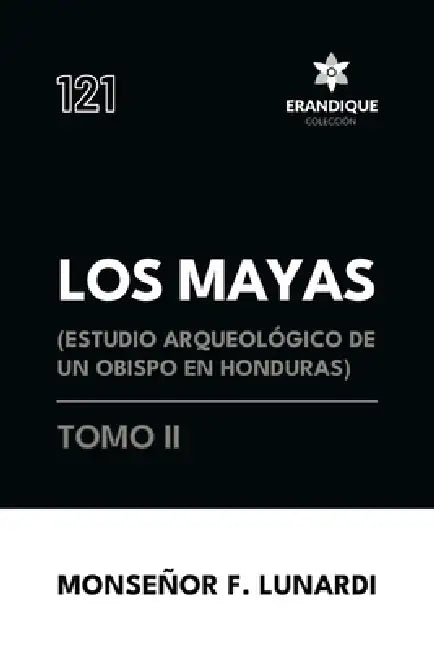 Los Mayas Tomo II by Monseñor F. Lunardi