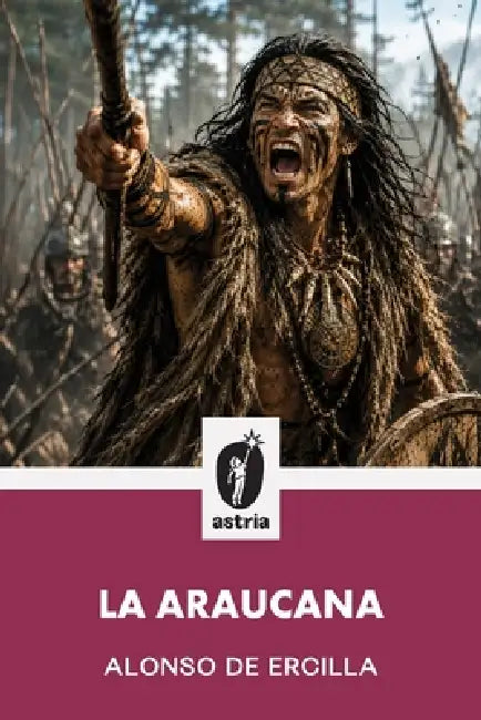 La Araucana by Alonso de Ercilla