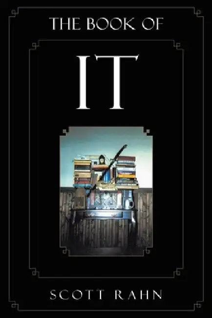 The Book of IT by Scott Rahn