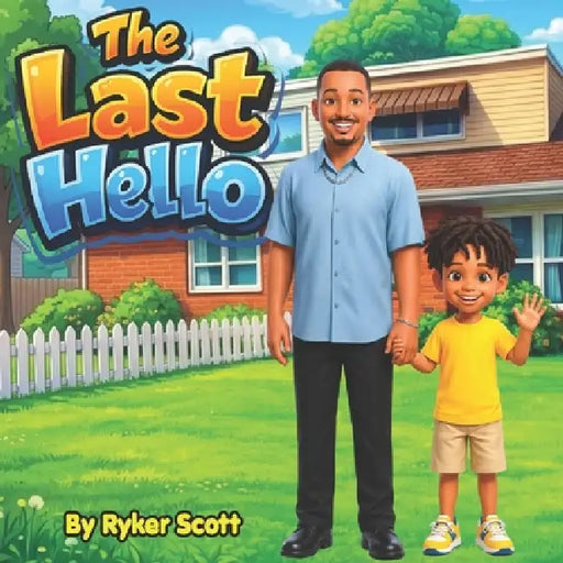 The Last Hello by Nadeem Ch, Ryker Scott