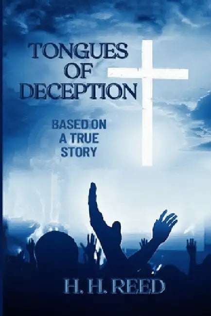 Tongues Of Deception by Harry H. Reed