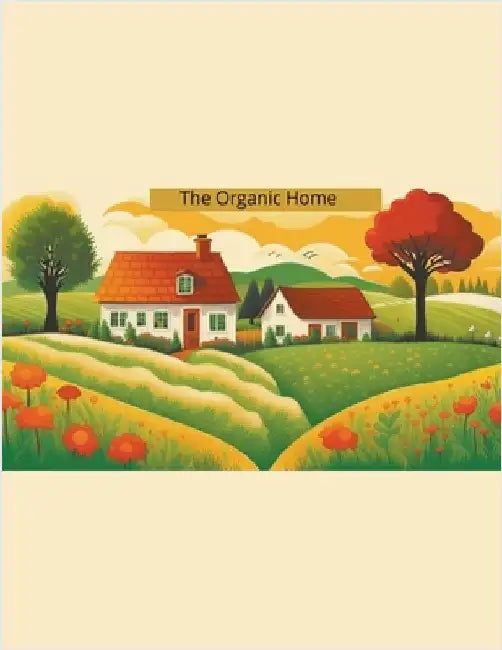 The Organic Home by Donald V. Dunham
