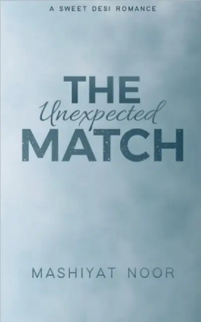 The Unexpected Match: Swim Through the Unseen to the Land of Money by Noor