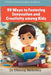 99 Ways To Fostering Innovation and Creativity Among Kids by Dr Dheeraj Mehrotra