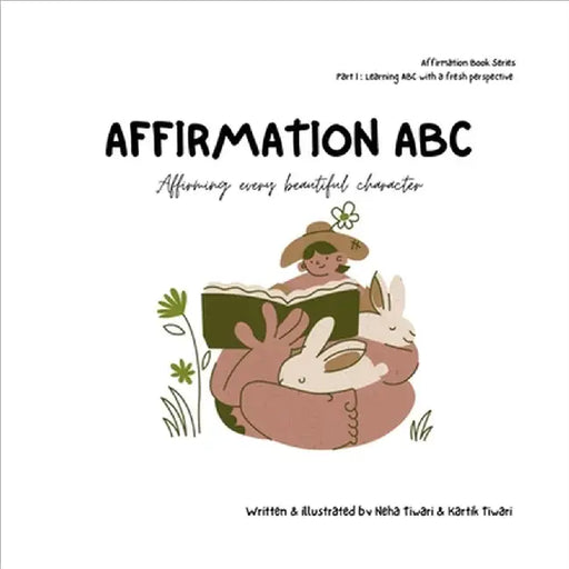 Affirmation ABC: Affirming every beautiful character by Neha Tiwari