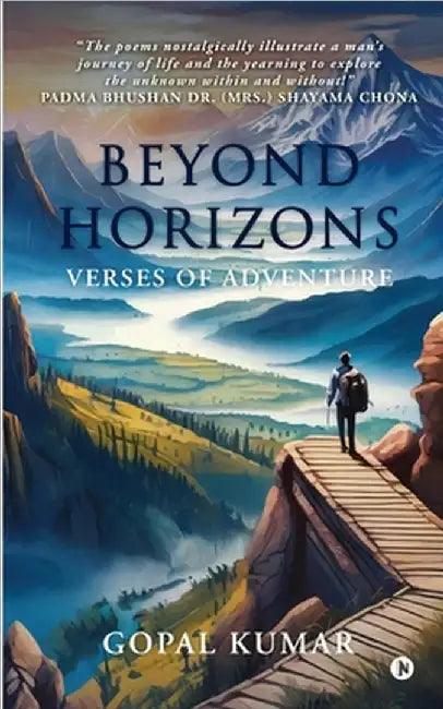 Beyond Horizons: Verses of Adventure by Gopal Kumar