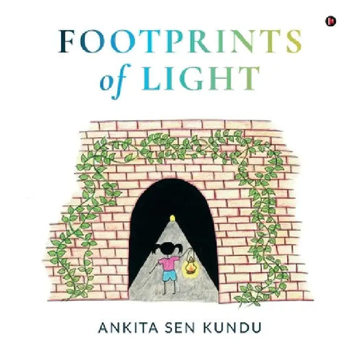 Footprints of Light by Ankita Sen Kundu