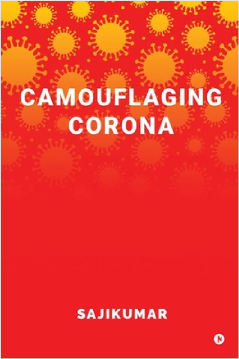 Camouflaging Corona by Sajikumar P Nair