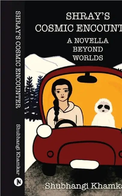 Shray's Cosmic Encounter: A Novella Beyond Worlds by Shubhangi Khamkar