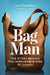 Bag Man: The Story Behind the Improbable Rise of Coach 