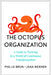 The Octopus Organization: A Guide to Thriving in a World of Continuous Transformation by Phil Le-Brun