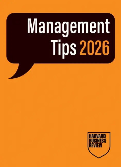 Management Tips 2026: From Harvard Business Review by Harvard Business Review