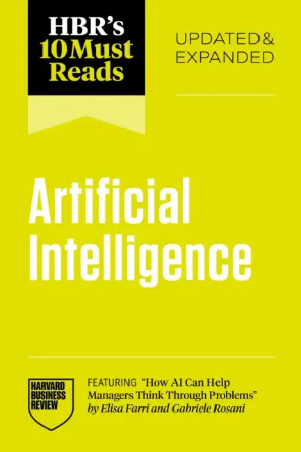 Hbr's 10 Must Reads on Artificial Intelligence, Updated and Expanded (Featuring How AI Can Help Managers Think Through Problems by Elisa Farri and Gab by Harvard Business Review, Thomas H. Davenport, Ajay Agrawal