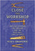 Close the Workshop: Why the Old Mass Isn't Broken and the New Mass Can't Be Fixed by Peter A. Kwasniewski