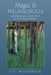Magic and Melancholia: Recovering the Soul After Modernity by L. C. McCormack