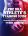 The UGA Athlete's Training Guide: Champions Train to be Champions by Tyson Johnson