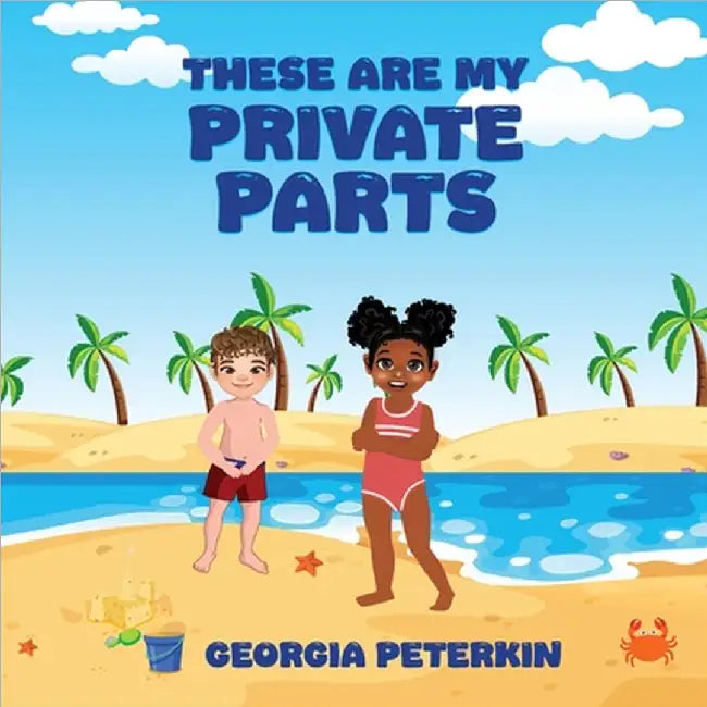 These Are My Private Parts by Peterkin, Georgia L.