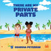 These Are My Private Parts by Peterkin, Georgia L.