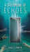 A Streamline of Echoes by Chaeli Smith