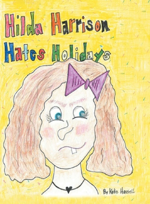 Hilda Harrison Hates Holidays by Katie Hassell