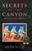 Secrets of the Canyon: A Memoir of the Vanishing Era of Trading Posts by Linda McGee