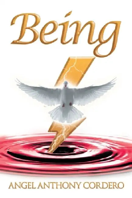 Being by Angel Anthony Cordero