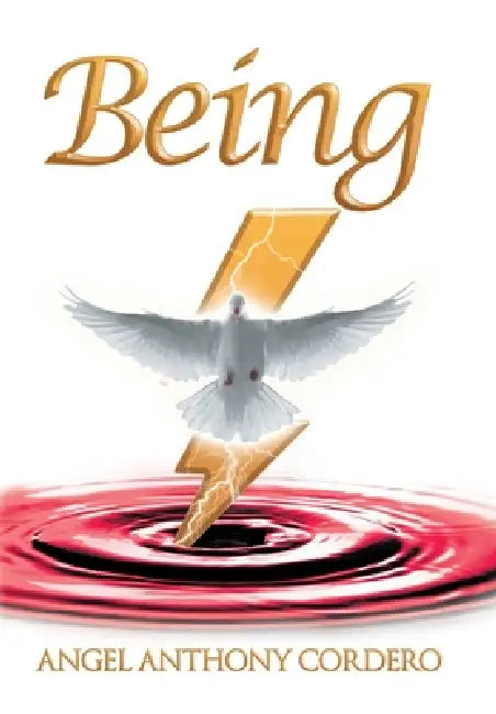 Being by Angel Anthony Cordero