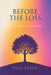 Before the Loss: How Planning Eases Grief by Paul Fried