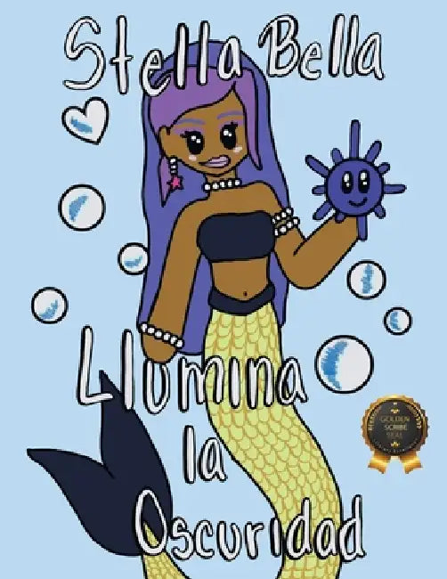 Stella Bella Ilumina la Oscuridad by Miranda Heintz