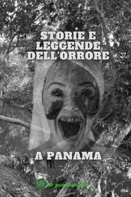 Storie e leggende dell'orrore a Panama by Ubaldo Sánchez Gutiérrez
