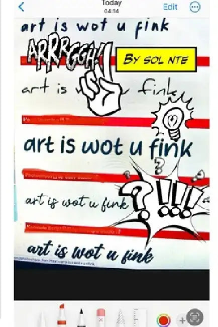 art is wot u fink by Sol Nte