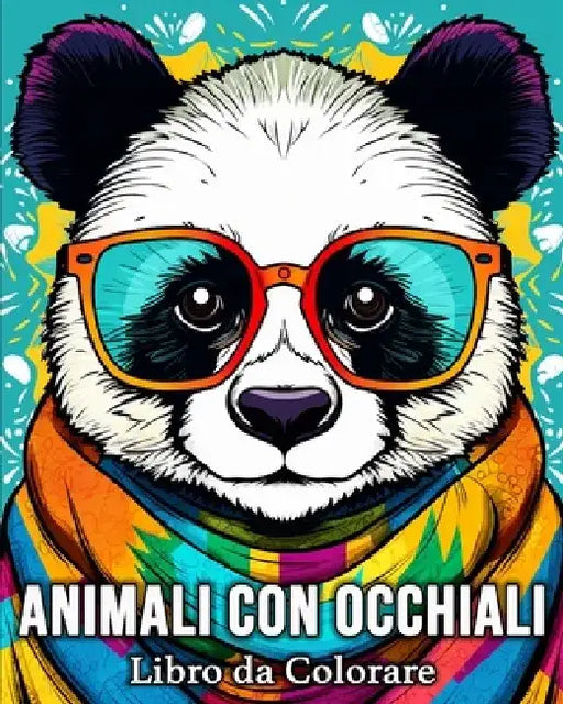 Libro da Colorare Animali con Occhiali: 50 Immagini di Animali Zen per Alleviare lo Stress e Rilassarsi by Lea Schöning Bb